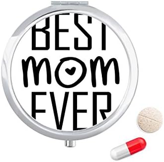 Cel mai bun mama Citat vreodată Ziua Mamei pilula caz buzunar Medicina depozitare cutie Container Dispenser