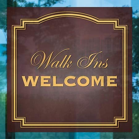 Cgsignlab | „Walk Ins Welcome -Welcome -Classic Brown” Clarea ferestrei | 5 x5