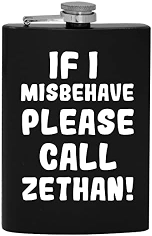 Dacă am Misbehave vă rugăm să sunați Zethan-8oz Hip băut alcool Flask