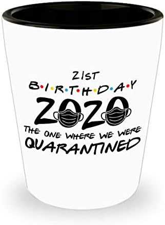 Drăguț, dar nepoliticos carantină 21 de ani cadou amuzant Shot Glass ziua de naștere 2020 fericit Shittiest ziua de naștere
