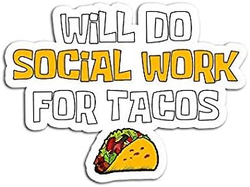 Va face muncă socială pentru Tacos Worker Funny - Grafic de autocolant - Auto, perete, laptop, celulă, autocolant pentru ferestre,
