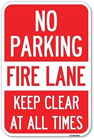 Fără parcare, banda de foc, păstrați -vă clar în orice moment | Semn de parcare de 12 x 18 din aluminiu cu calibru greu | Protejați